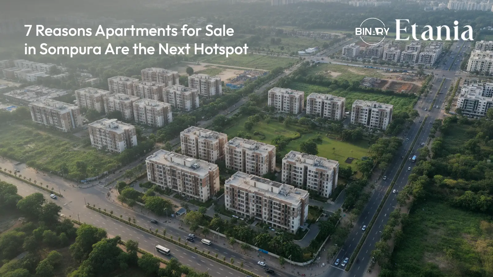 7 Reasons to Buy Flats / Apartments for Sale in Sompura