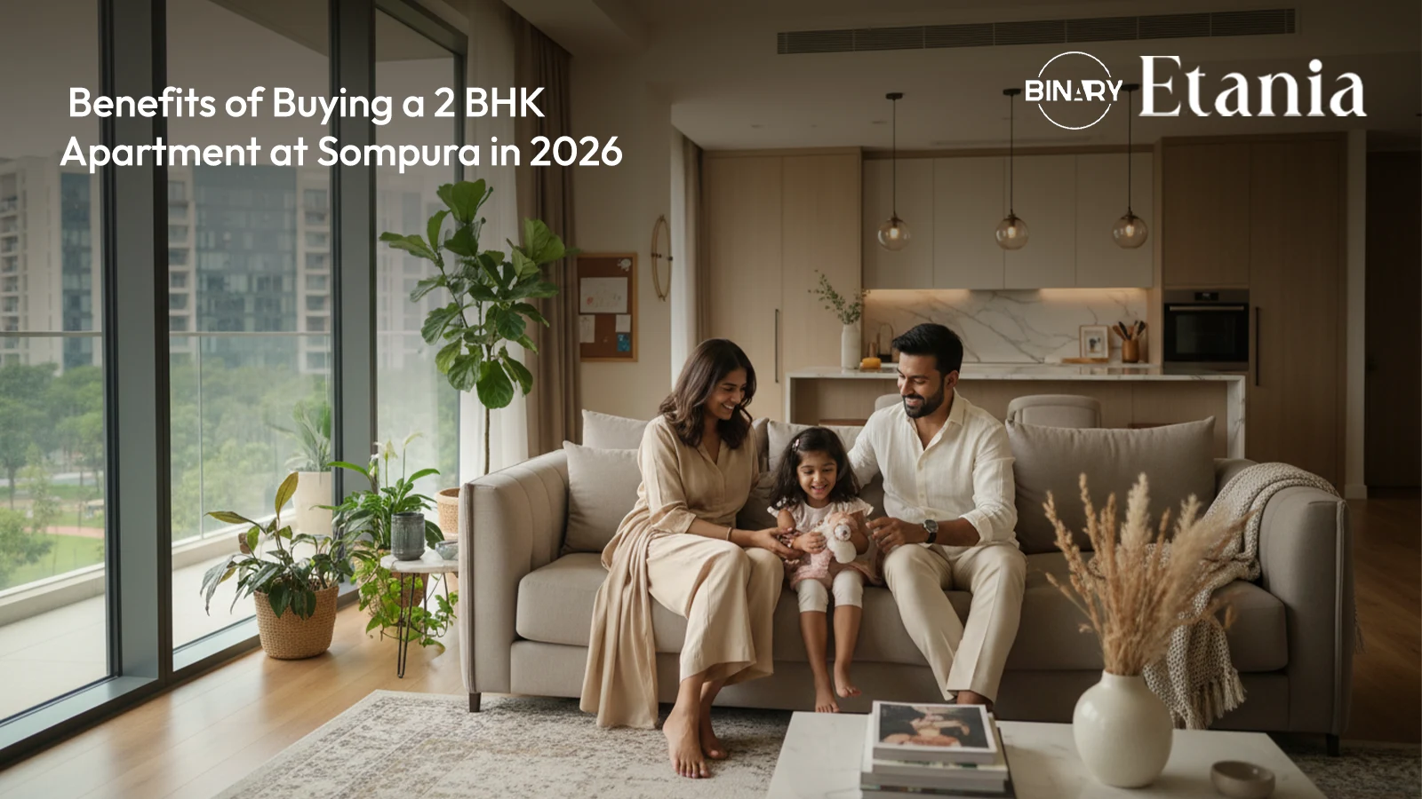 Benefits of Buying a 2 BHK Apartment at Sompura in 2026